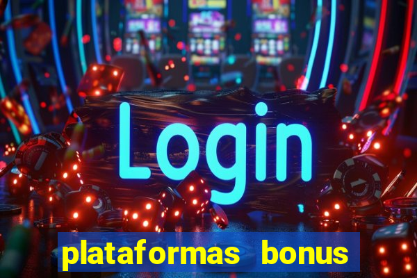 plataformas bonus no cadastro